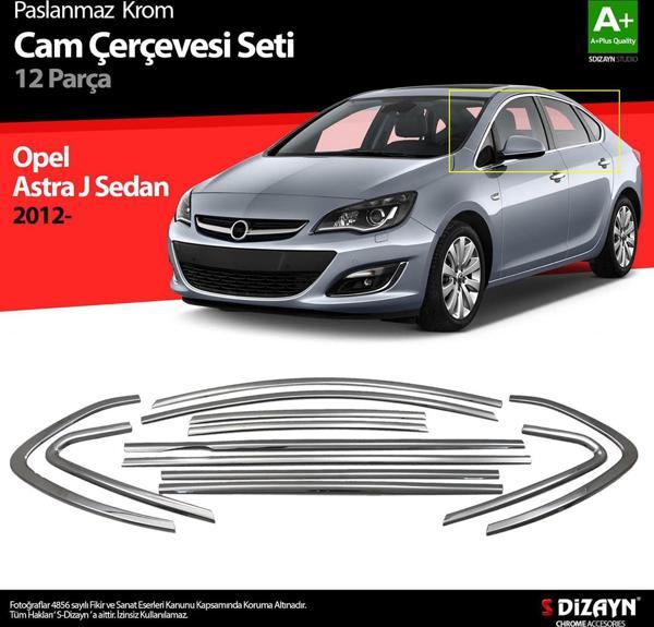 S-Dizayn Opel Astra J SD Krom Cam Çerçeve Seti 12 Prç 2012 Üzeri (Bütün-Formlu) A+ Kalite - Image 1