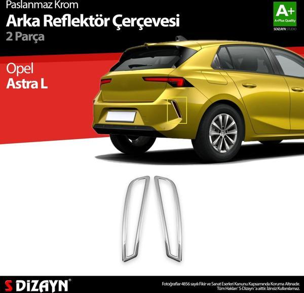 S-Dizayn Opel Astra L Krom Arka Reflektör Çerçevesi 2 Prç 2022 Üzeri - Image 1