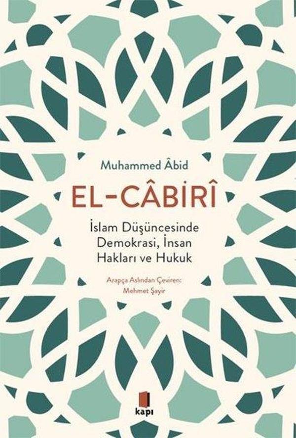 El-Cabiri: İslam Düşüncesinde Demokrasi İnsan Hakları ve Hukuk - Kapı Yayınları - Image 1