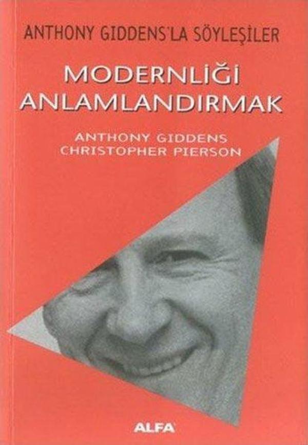 Modernliği Anlamlandırmak - Anthony Giddensla Söyleşiler - Alfa Yayıncılık - Image 1