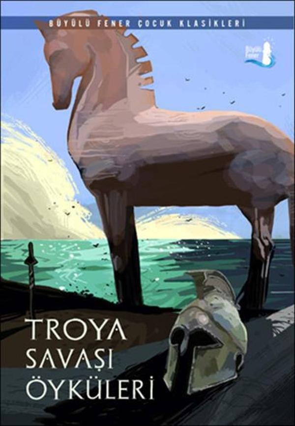 Troya Savaşı Öyküleri - Büyülü Fener - Image 1