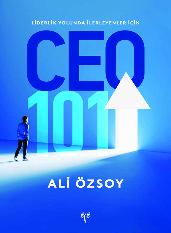 CEO 101 - Liderlik Yolunda İlerleyenler İçin - Ege Basım - Image 1