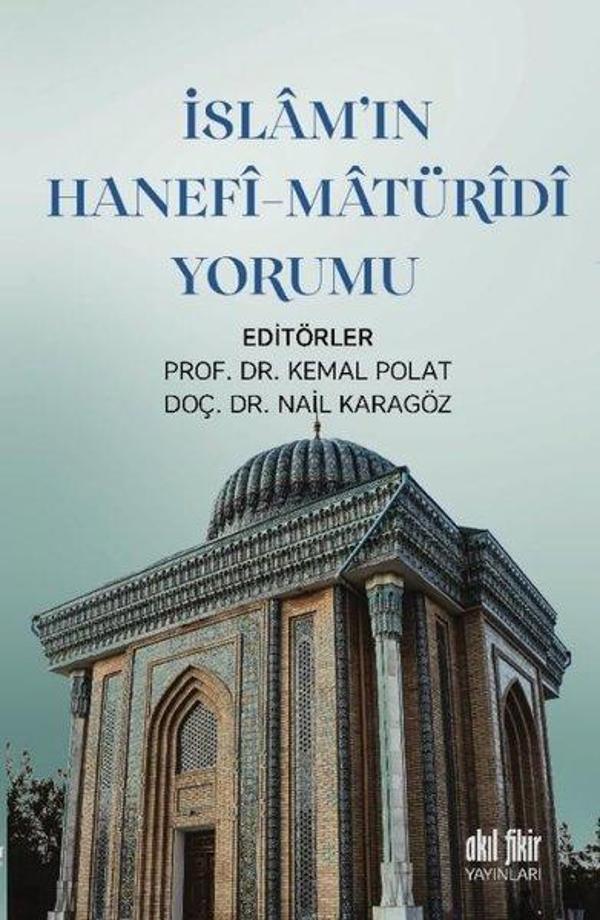 İslam'ın Hanefi - Matüridi Yorumu - Akıl Fikir Yayınları - Image 1