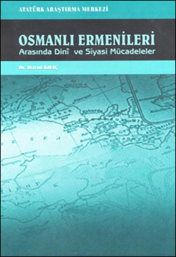 Osmanlı Ermenileri Arasında Dini ve Siyasi Mücadeleler - Atatürk Araştırma Merkezi - Image 1