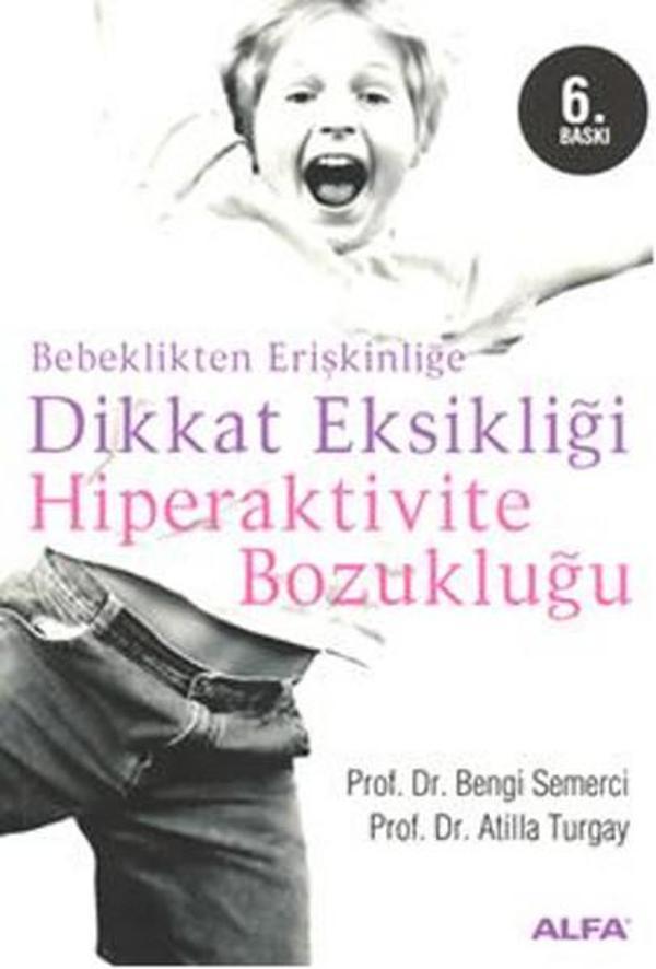 Bebeklikten Erişkinliğe Dikkat Eksikliği Hiperaktivite Bozukluğu - Alfa Yayıncılık - Image 1