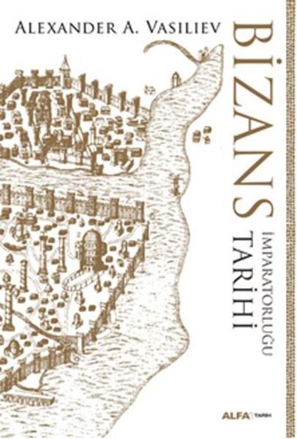 Bizans İmparatorluğu Tarihi - Alfa Yayıncılık - Image 1