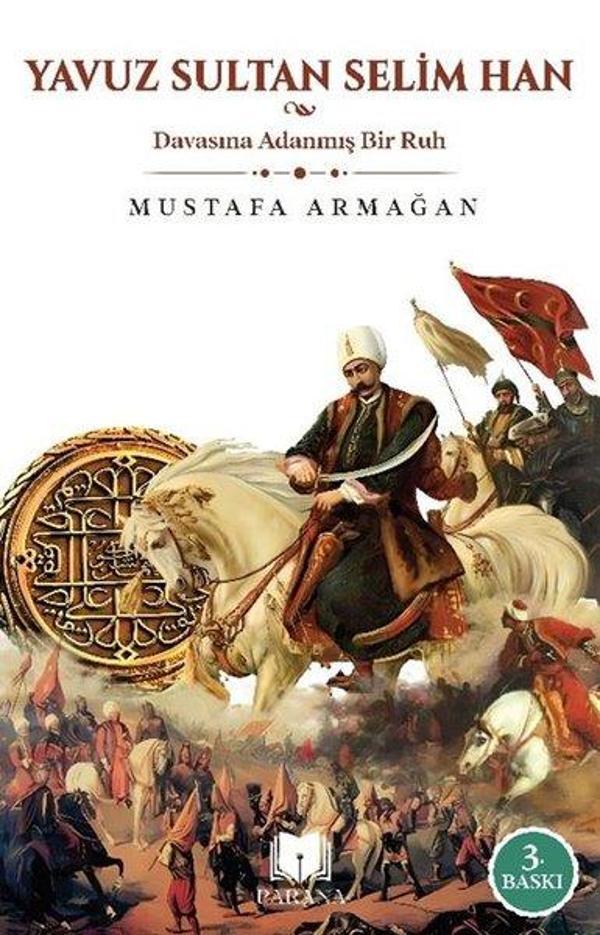 Yavuz Sultan Selim Han - Davasına Adanmış Bir Ruh - Parana - Image 1