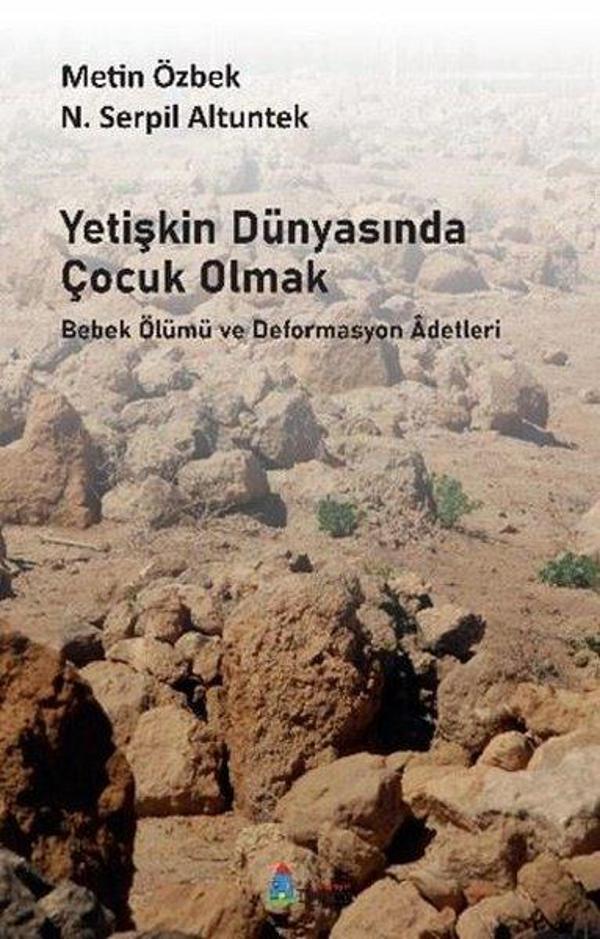 Yetişkin Dünyasında Çocuk Olmak - Bebek Ölümü ve Deformasyon Adetleri - Tiyam Yayınevi - Image 1