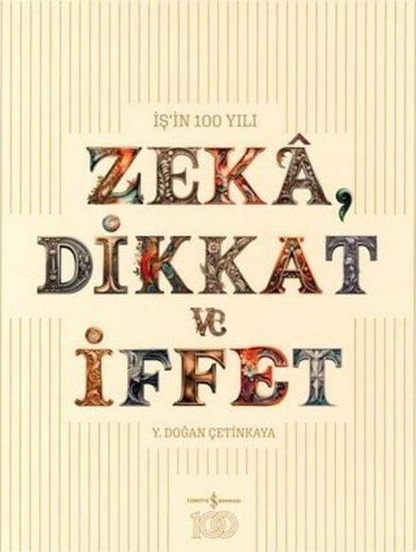 İş'in 100 Yılı - Zeka, Dikkat ve İffet - İş Bankası Kültür Yayınları - Image 1