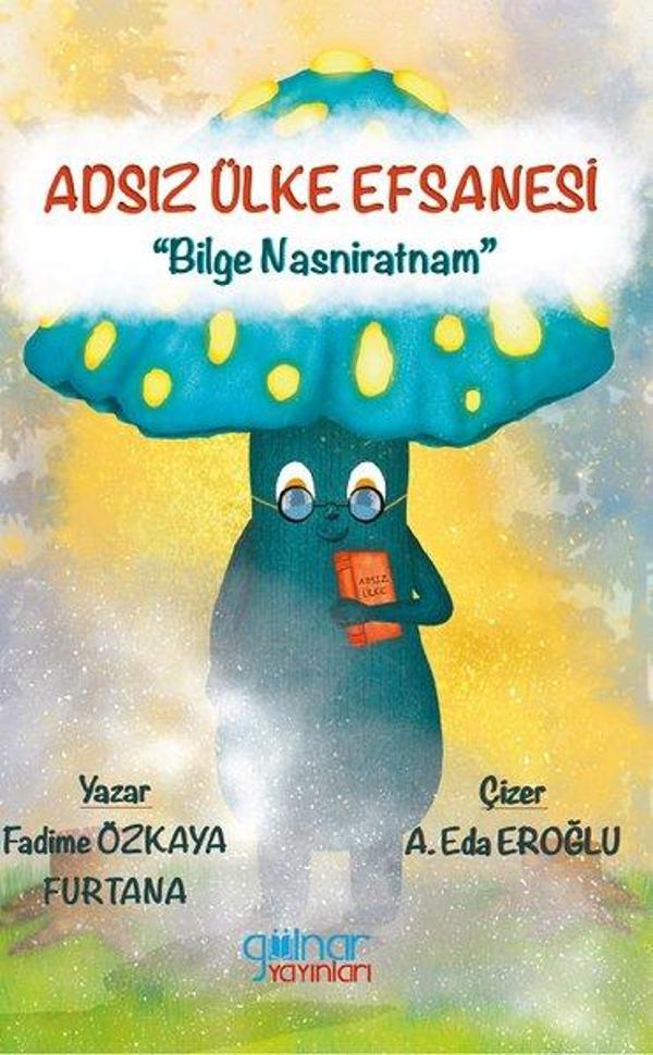 Adsız Ülke Efsanesi - Bilge Nasniratnam - Gülnar Yayınları - Image 1