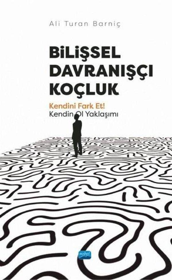 Bilişsel Davranışçı Koçluk - Nobel Akademik Yayıncılık - Image 1