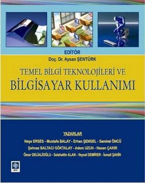 Temel Bilgi Teknolojileri ve Bilgisayar Kullanımı - Ekin Basım Yayın - Image 1