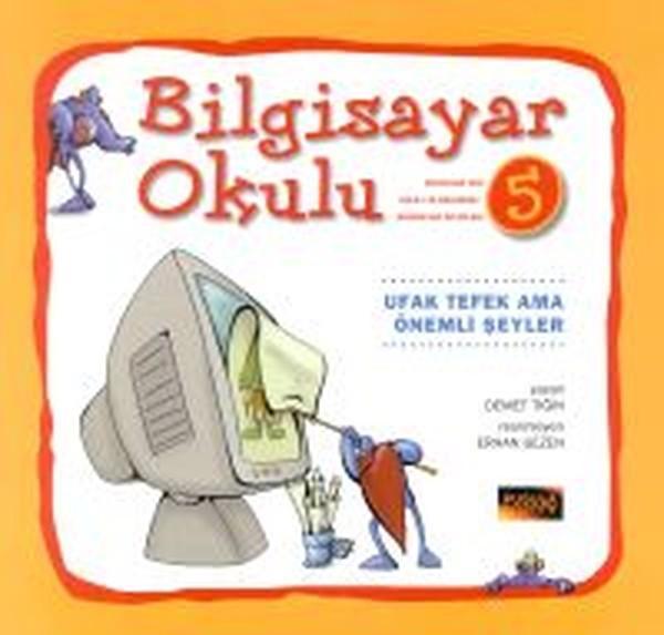 Bilgisayar Okulu 5 - Ufak Tefek Ama Önemli Şeyler - Pusula Yayıncılık - Image 1