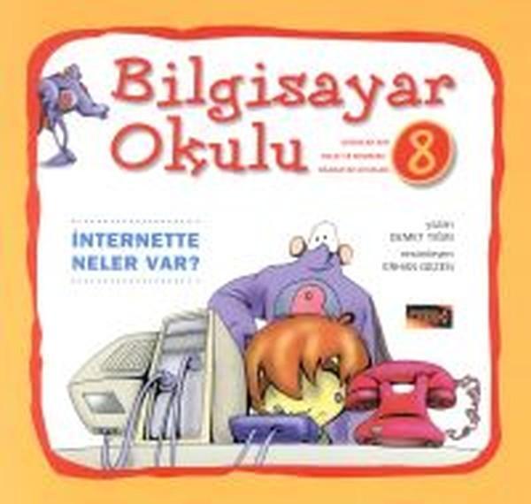 Bilgisayar Okulu 8 - İnternette Neler Var? - Pusula Yayıncılık - Image 1