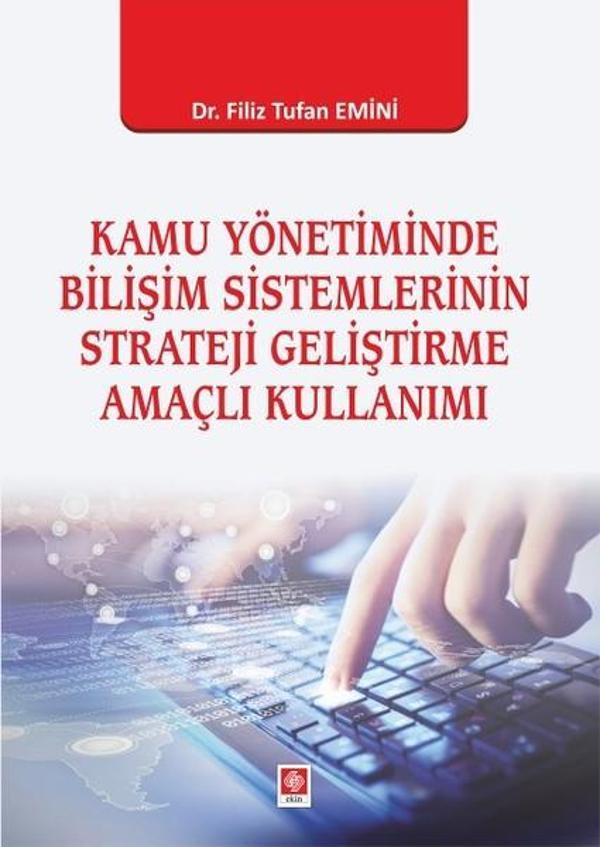 Kamu Yönetiminde Bilişim Sistemlerinin Strateji Geliştirme Amaçlı Kullanımı - Ekin Basım Yayın - Image 1
