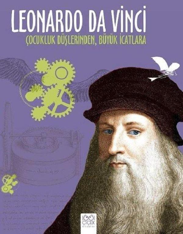 Leonardo Da Vinci-Çocukluk Düşlerinden Büyük İcatlara - 1001 Çiçek - Image 1