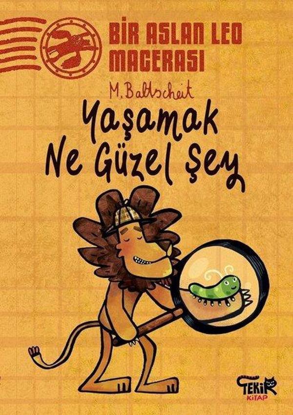 Yaşamak Ne Güzel Şey - Bir Aslan Leo Macerası - Tekir Kitap - Image 1