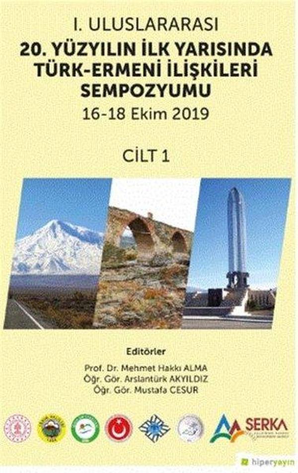 1. Uluslararası 20. Yüzyılın İlk Yarısında Türk-Ermeni İlişkileri Sempozyumu 16-18 Ekim 2019 - Cilt - Hiperlink - Image 1