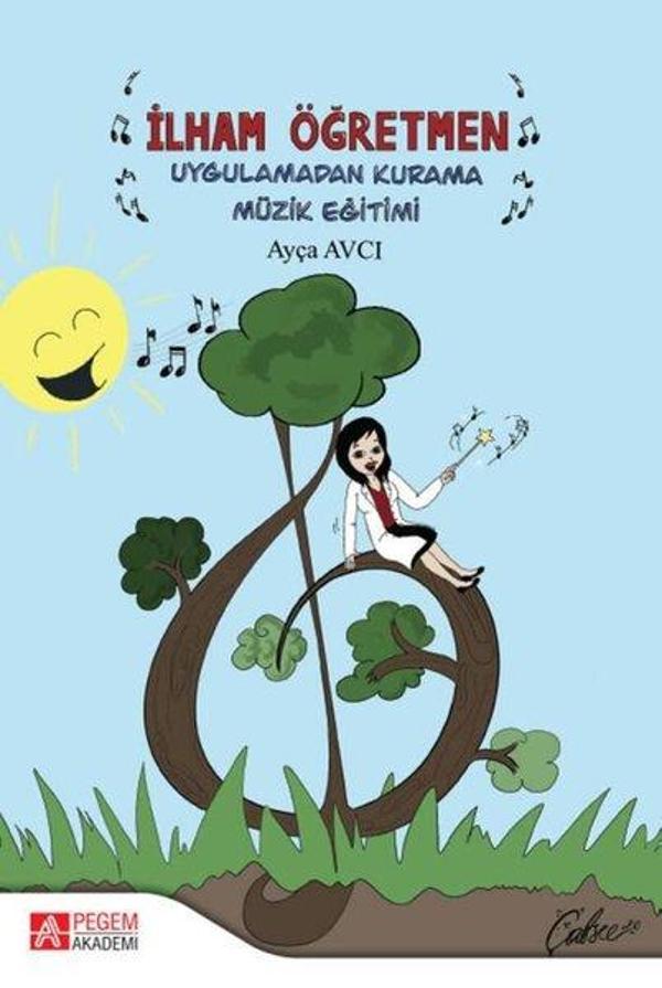 İlham Öğretmen Uygulamadan Kurama Müzik Eğitimi - Pegem Akademi Yayıncılık - Image 1