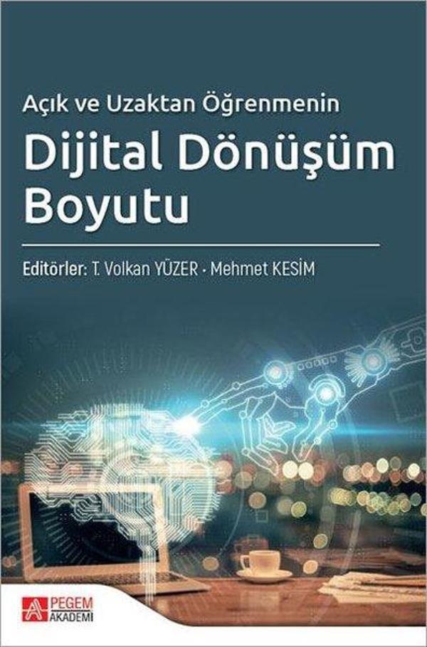 Açık ve Uzaktan Öğrenmenin Dijital Dönüşüm Boyutu - Pegem Akademi Yayıncılık - Image 1