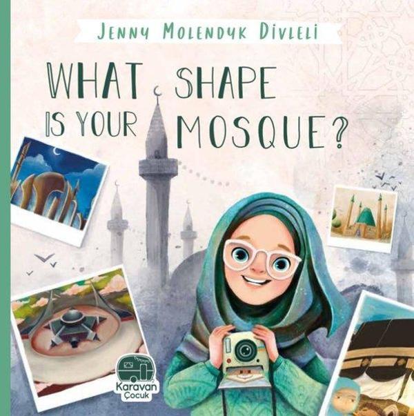 What Shape Is Your Mosque? - Karavan Çocuk - Image 1