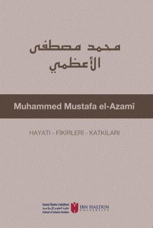 Muhammed Mustafa el-Azami: Hayatı - Fikirleri - Katkıları - İbn Haldun Üniversitesi - Image 1