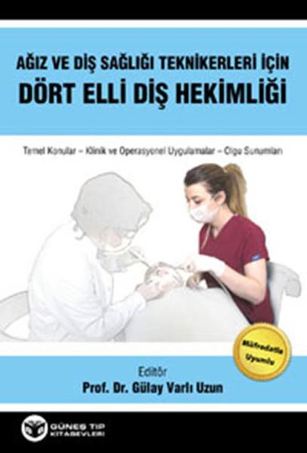 Ağız ve Diş Sağlığı İçin Dört Elli Diş Hekimliği - Güneş Tıp Kitabevleri - Image 1