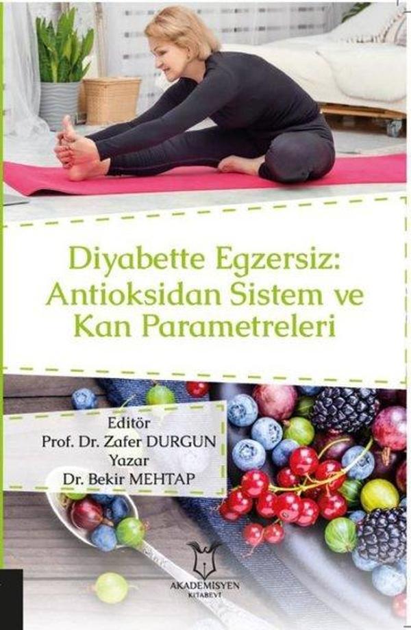 Diyabette Egzersiz: Antioksidan Sistem ve Kan Parametreleri - Akademisyen Kitabevi - Image 1