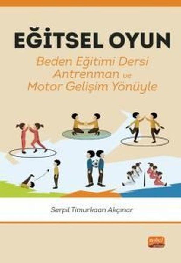 Eğitsel Oyun: Beden Eğitimi Dersi - Antrenman-Motor Gelişim Yönüyle - Nobel Bilimsel Eserler - Image 1