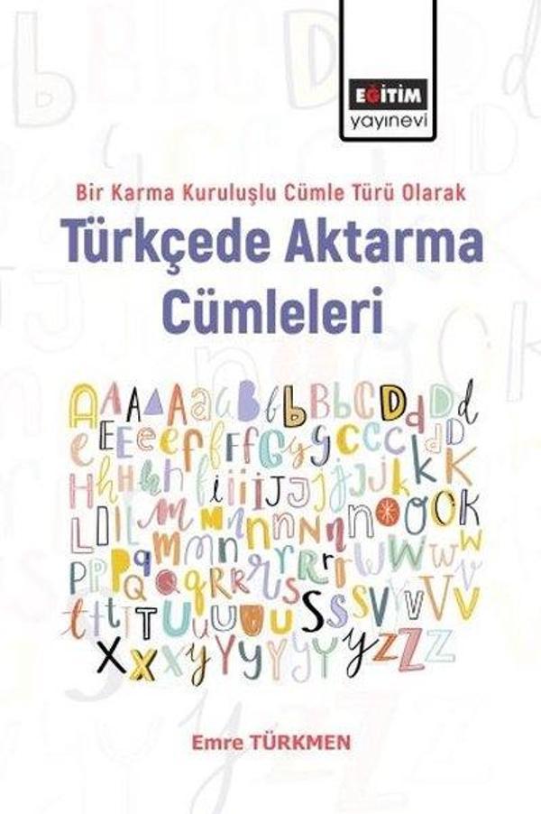 Türkçede Aktarma Cümleleri - Bir Karma Kuruluşlu Cümle Türü Olarak - Eğitim Yayınevi - Image 1