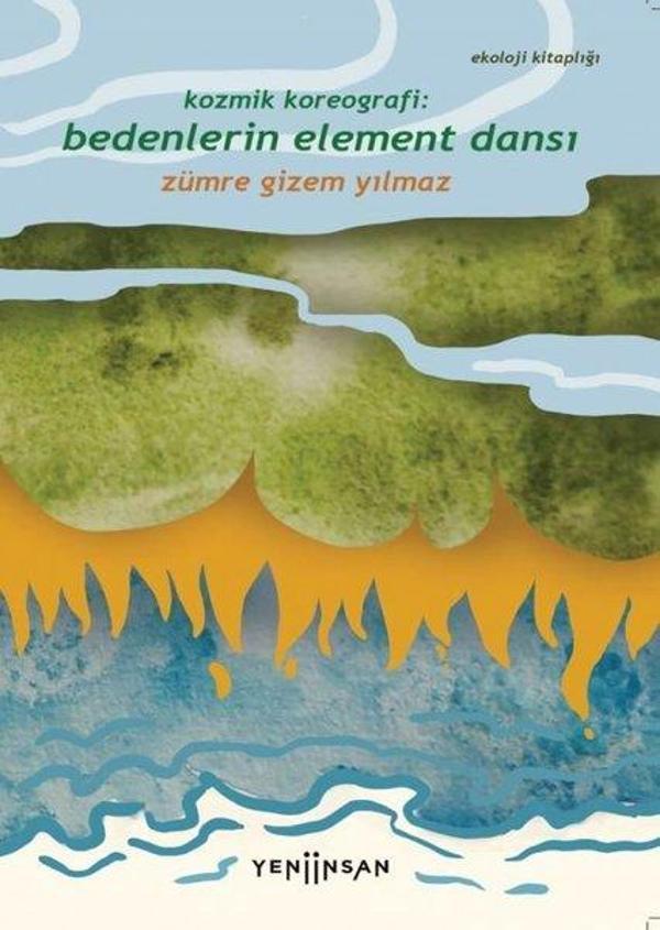 Kozmik Koreografi: Bedenlerin Element Dansı - Yeni İnsan Yayınevi - Image 1