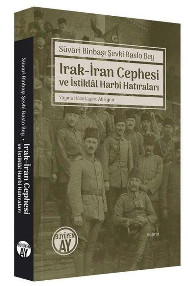 Irak-İran Cephesi ve İstiklal Harbi Hatıraları - Büyüyenay Yayınları - Image 1
