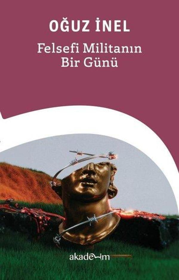 Felsefi Militanın Bir Günü - Akademim Yayıncılık - Image 1