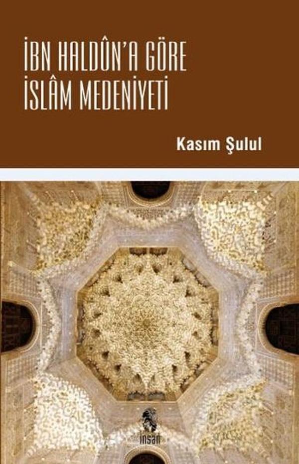 İbn Haldun'a Göre İslam Medeniyeti - İnsan Yayınları - Image 1