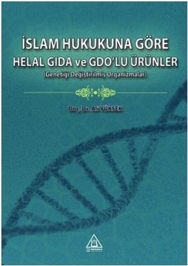 İslam Hukukuna Göre Helal Gıda ve GDO'lu Ürünler - Üniversite Yayınları - Image 1