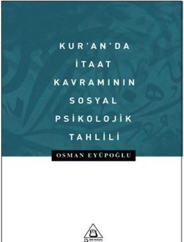 Kur'an'da İtaat Kavramının Sosyal Psikolojik Tahlili - Üniversite Yayınları - Image 1