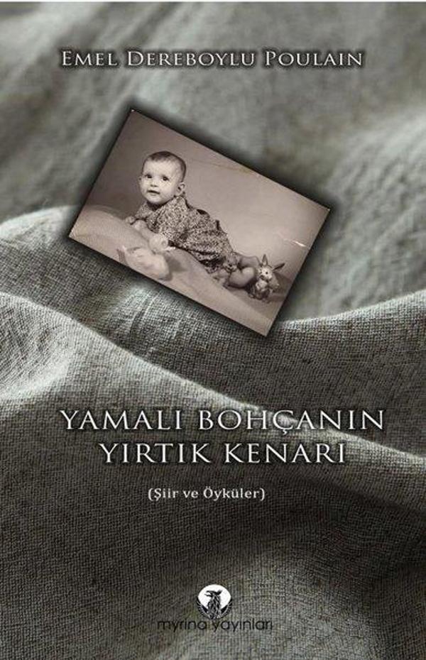 Yamalı Bohçanın Yırtık Kenarı - Şiir ve Öyküler - Myrina Yayınları - Image 1