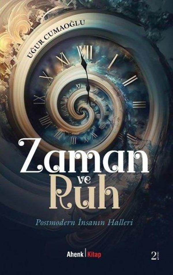 Zaman ve Ruh - Postmodern İnsanın Halleri - Ahenk Kitap - Image 1