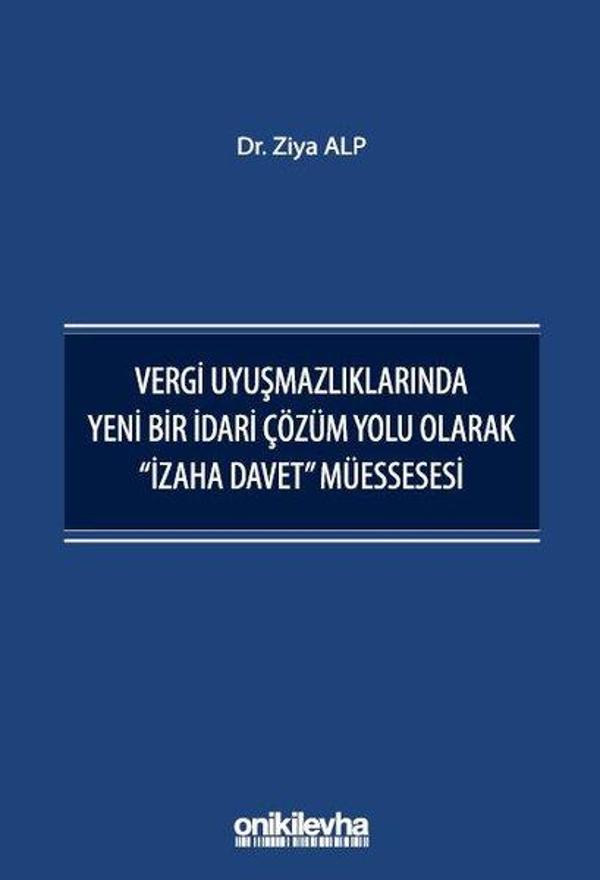 Vergi Uyuşmazlıklarında Yeni Bir İdari Çözüm Yolu Olarak İzaha Davet Müessesesi - On İki Levha Yayıncılık - Image 1