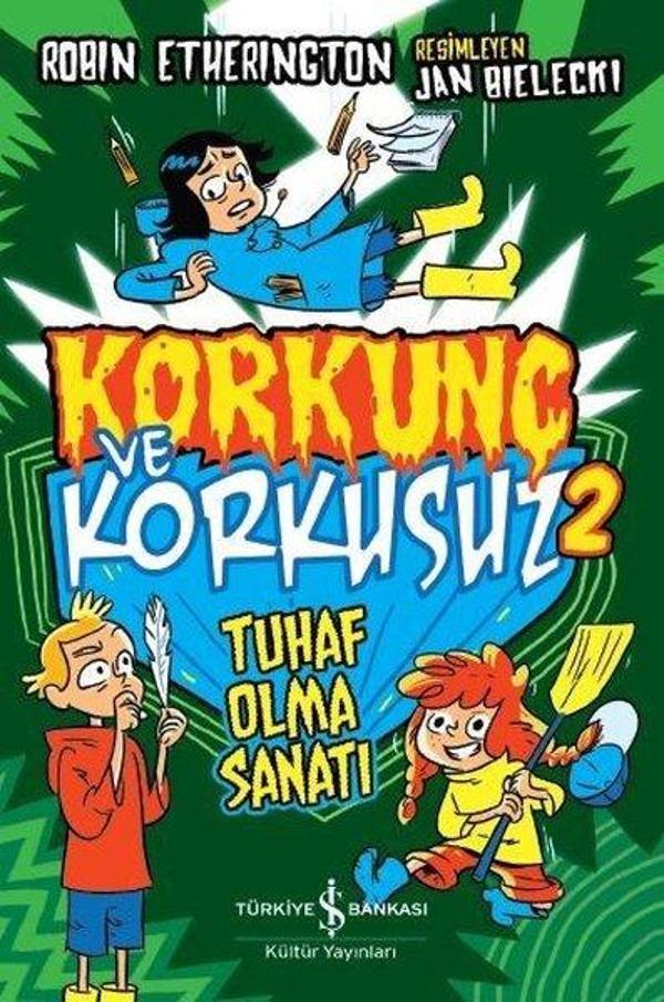 Korkunç ve Korkusuz 2-Tuhaf Olma Sanatı - İş Bankası Kültür Yayınları - Image 1
