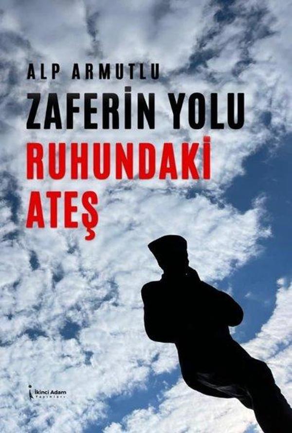 Zaferin Yolu Ruhundaki Ateş - İkinci Adam Yayınları - Image 1