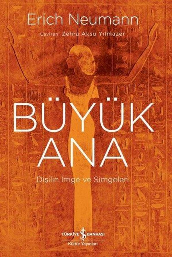 Büyük Ana - Dişilin İmge ve Simgeleri - İş Bankası Kültür Yayınları - Image 1
