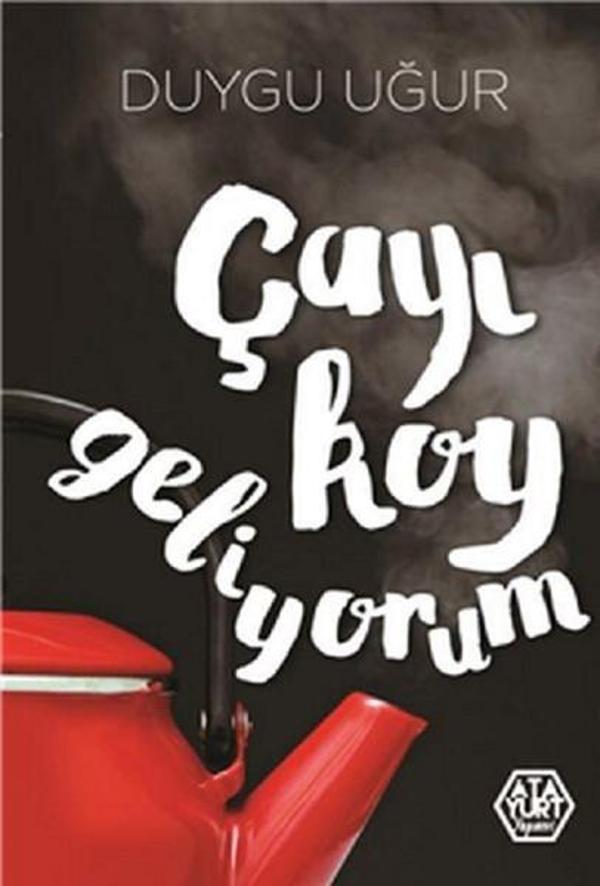 Çayı Koy Geliyorum - Atayurt Yayınevi - Image 1
