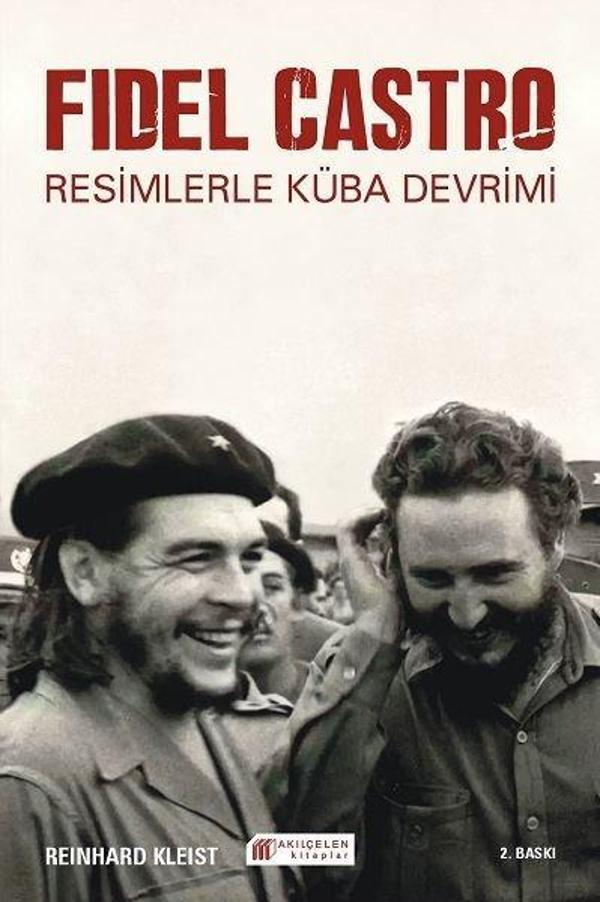 Fidel Castro - Resimlerle Küba Devrimi - Akılçelen Kitaplar - Image 1