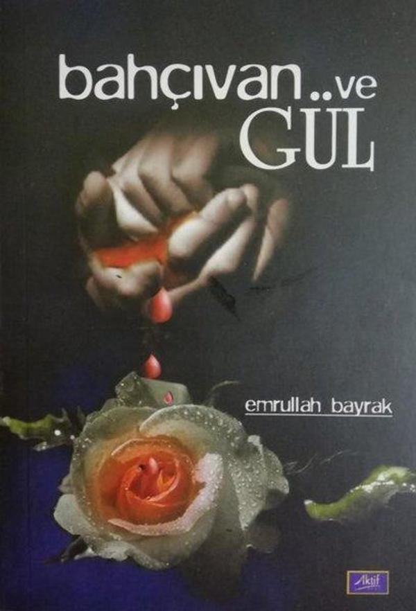 Bahçıvan ve Gül - Aktif Yayınları - Image 1