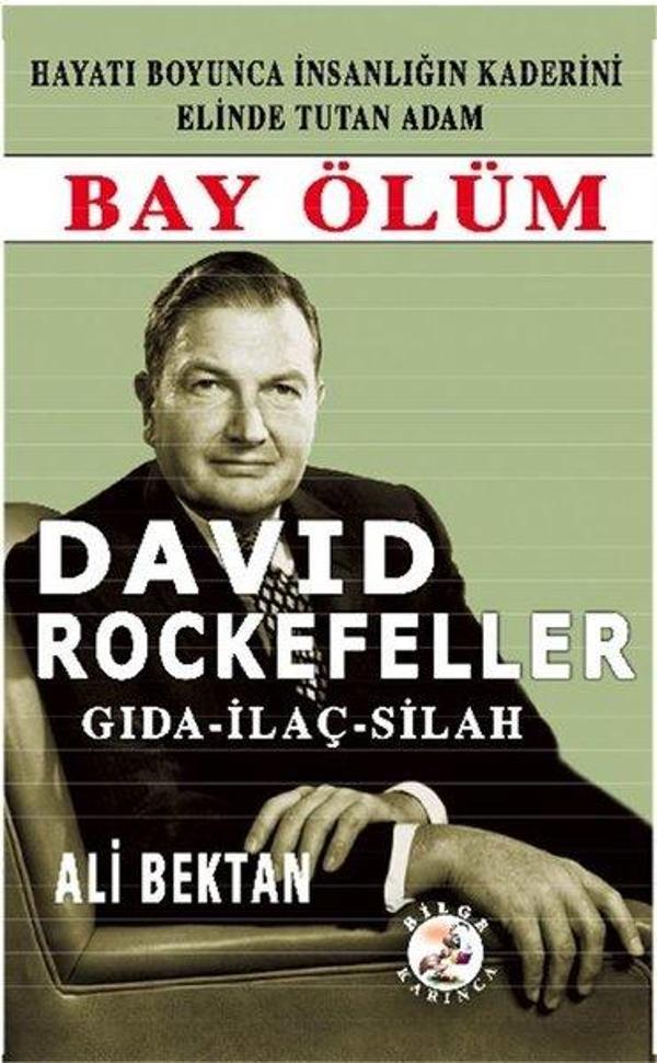 David Rockefeller-Bay Ölüm Gıda İlaç Silah - Bilge Karınca Yayınları - Image 1