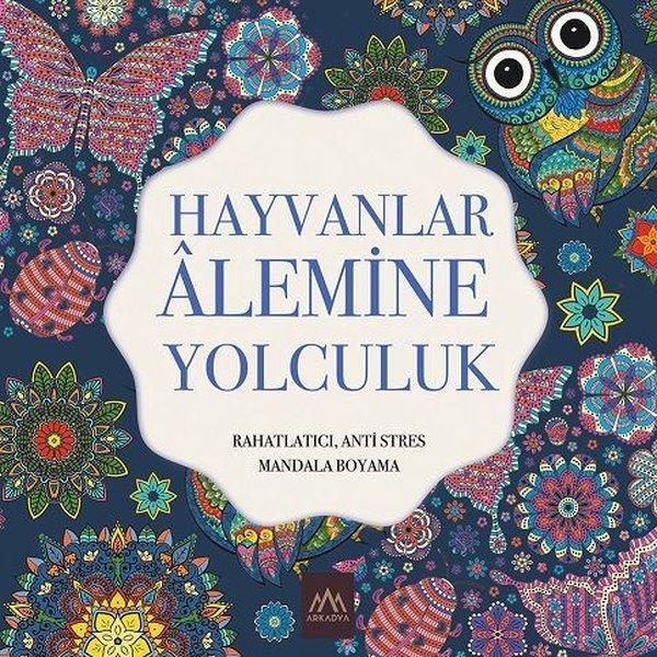Hayvanlar Alemine Yolculuk: Rahatlatıcı Anti Stres Mandala Boyama - Arkadya Yayınları - Image 1