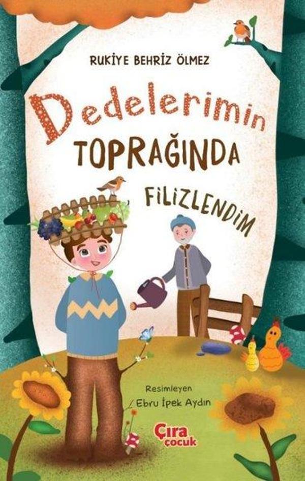 Dedelerimin Toprağında Filizlendim - Çıra Çocuk Yayınları - Image 1