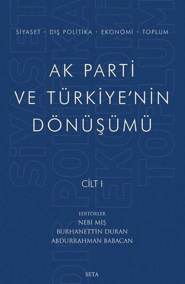 Ak Parti ve Türkiye'nin Dönüşümü Cilt - 1 - Seta Yayınları - Image 1