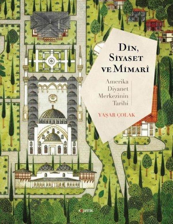 Din Siyaset ve Mimari - Amerika Diyanet Merkezinin Tarihi - Kopernik Kitap - Image 1